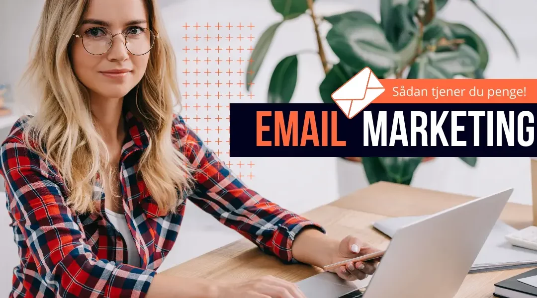Sådan Tjener Du Penge Med E-mail-markedsføring